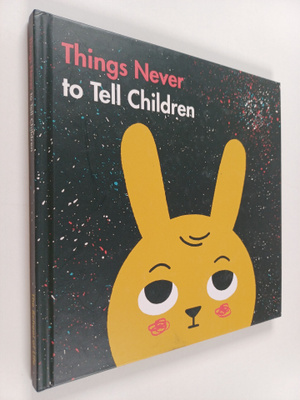 The School of Life : Things Never to Tell Children