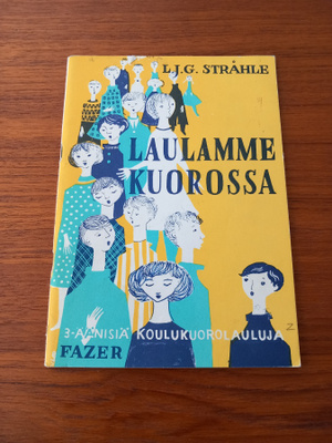 Laulamme kuorossa – L.J.G. Stråhle