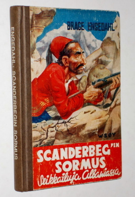 Brage Engedahl : Scanderbegin sormus - WSOY 1.p 1944