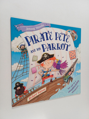 Jenny Woods : Pirate Pete's Parrot