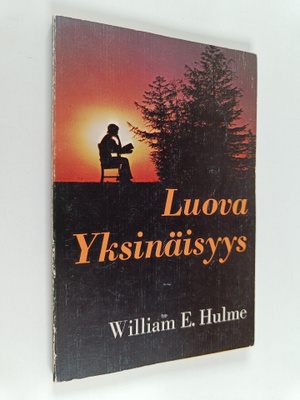 William E. Hulme : Luova yksinäisyys