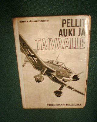 Eero Juurikkala PELLIT AUKI JA TAIVAALLE ( TM 1 p. 1963 )