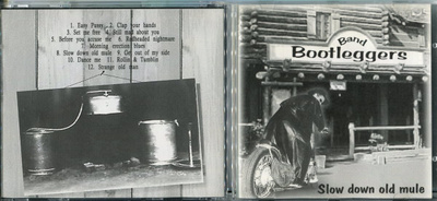 BAND BOOTLEGGERS . CD-LEVY . SLOW DOWN OLD MULE