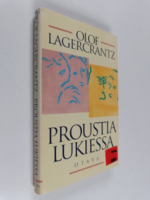 Olof Lagercrantz : Proustia lukiessa