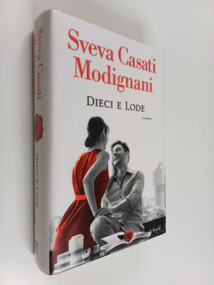 Sveva Casati Modignani : Dieci e lode