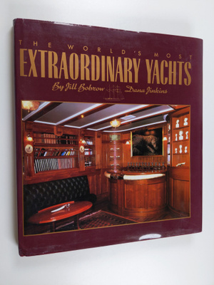 Jill Bobrow : The world's most extraordinary yachts