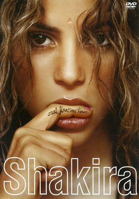 Shakira :  Oral Fixation Tour  -  (DVD + CD)