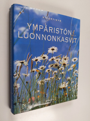 Ritva ym. Forslund : Vihertieto : Ympäristön luonnonkasvit