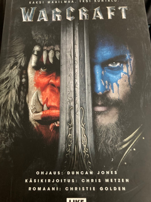 WARCRAFT kaksi maailmaa - yksi kohtalo