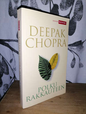 Deepak Chopra - Polku rakkauteen - Otava 2002