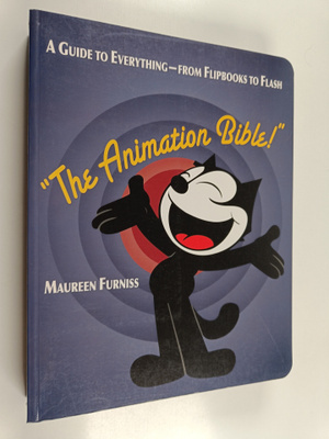 Maureen Furniss : The animation bible : a guide to everyt...