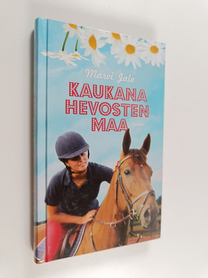 Marvi Jalo : Kaukana hevosten maa