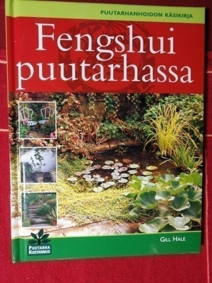 Fengshui puutarhassa  -  Gill Hale