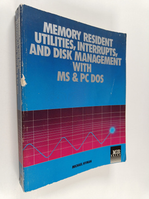 Michael I. Hyman : Memory resident utilities, interrupts,...