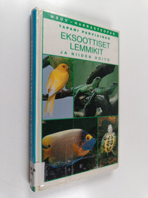 Tapani Parviainen : Eksoottiset lemmikit ja niiden hoito