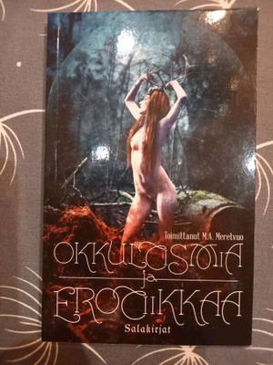 Okkultismia ja erotiikkaa, toim. M.A.Meretvuo