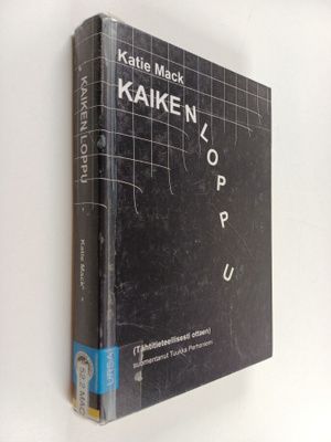Katie Mack : Kaiken loppu (tähtitieteellisesti ottaen)