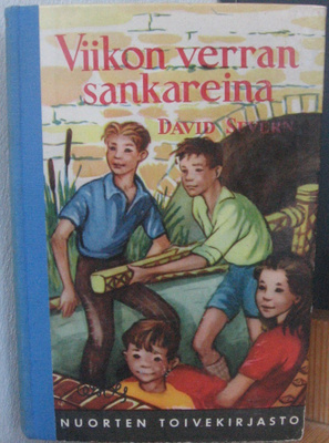 David Severn: Viikon verran sankareina, Wsoy 1956. 175 s.
