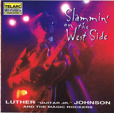 Luther "Guitar Jr." Johnson: Slammin' On The West Side -CD