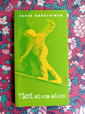 Tapio Nousiainen Yksi ainoa elämä