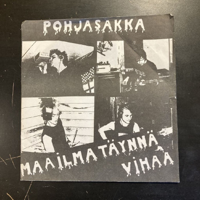 Pohjasakka - Maailma täynnä vihaa (FIN/1985) 7''