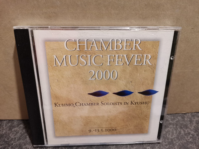 Chamber music fever 2000:Kuhmo chamber soloists in Kyushu CD