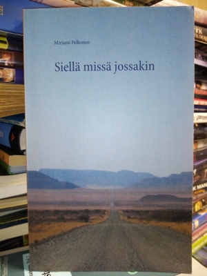 Pelkonen :  Siellä missä jossakin ( SIS POSTIKULU  )