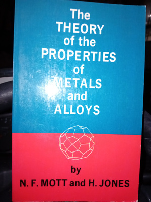 Jones : the Theory of the properties of metals and alloys