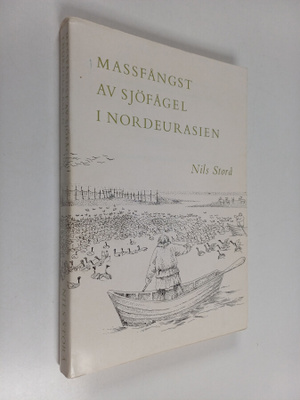 Nils Storå : Massfångest av sjöfågel i nordeurasien