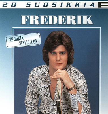FREDERIK: 20 suosikkia, Se jokin sinulla on (CD)