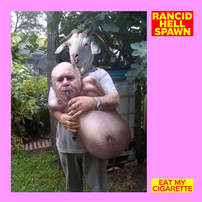 RANCID HELL SPAWN eat my cigarette EP -2016- uk weirdo punk