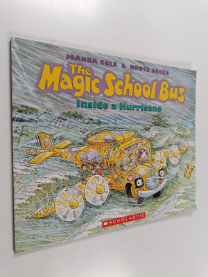Joanna Cole : The Magic School Bus inside a Hurricane