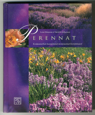 Perennat: Kotipuutarhan kauneimmat koristekasvit