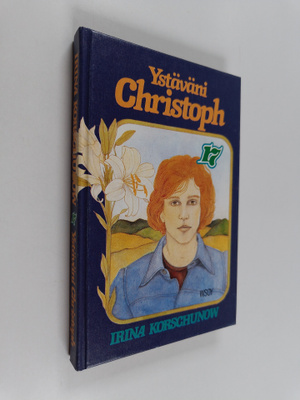 Irina Korschunow : Ystäväni Christoph