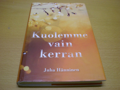 Juha Hänninen: Kuolemme vain kerran