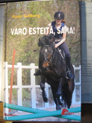 Anna Sellberg: Varo esteitä, Sara!