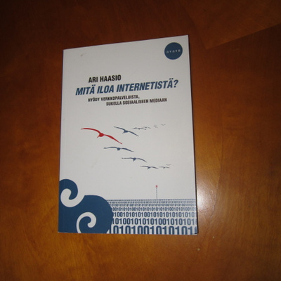 Mitä iloa internetistä? - Ari Haasio