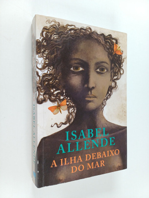 Isabel Allende : A ilha debaixo do mar