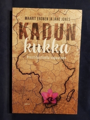 Eronen & Jones : Kadun kukka -prostituutiosta  vapauteen