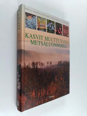 Kasvit muuttuvassa metsäluonnossa