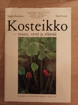 Kosteikko - maata, vettä ja elämää