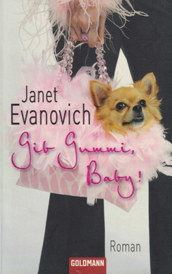 Janet Evanovich: Gib Gummi, Baby!