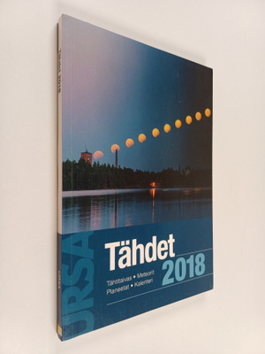 Tähdet 2018 : tähtitaivas, meteorit, planeetat, kalenteri
