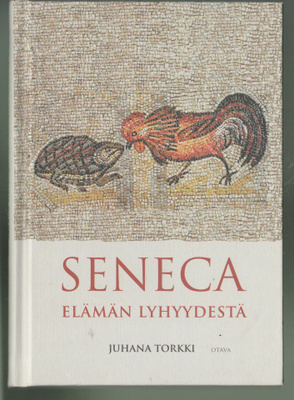 SENECA »ELÄMÄN LYHYYDESTÄ»