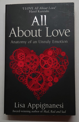 Lisa Appignanesi - All About Love