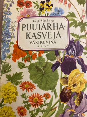 LEIF SIMBERG: PUUTARHAKASVEJA värikuvina