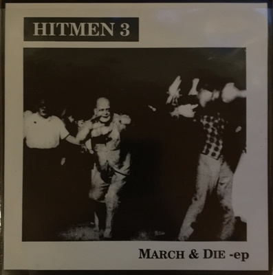 Hitmen 3 - March & Die 7" Vinyyli
