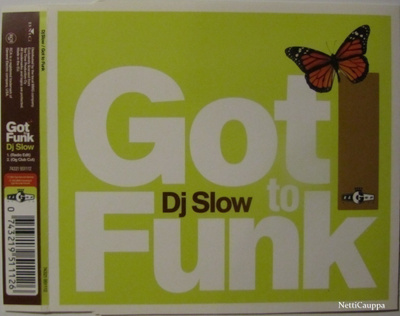 DJ Slow • Got To Funk CD Maxi-Single