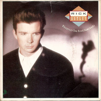 RICK ASTLEY: Whenever You Need Somebody / Just Good Fr  7"kk