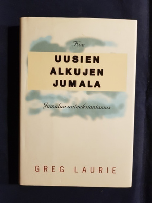 Laurie, Greg : Uusien alkujen Jumala